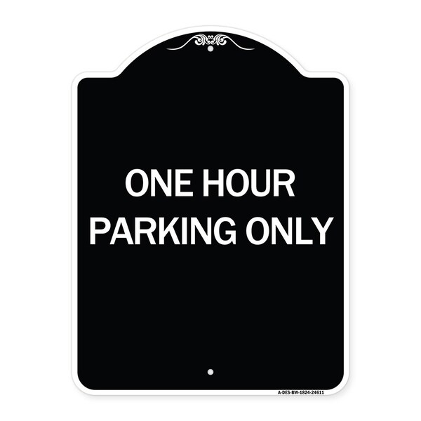 One Hour Parking Only Heavy-Gauge Aluminum Architectural Sign, 24" x 18", BW-1824-24611